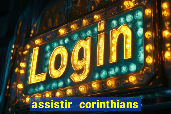 assistir corinthians x sao paulo ao vivo futemax